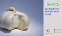 Eat Garlic To Protect Your Heart