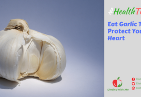 Eat Garlic To Protect Your Heart