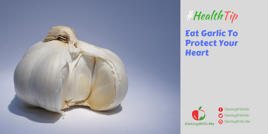 Eat Garlic To Protect Your Heart