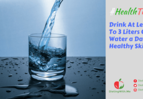 Drink At Least 2 To 3 Liters Of Water Day For Healthy Skin