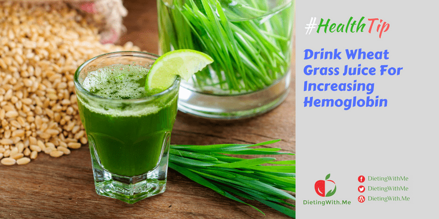 Drink Wheat Grass Juice For Increasing Hemoglobin
