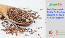 Eat Flaxseeds Daily To Reduce Weight As Well As Cholesterol