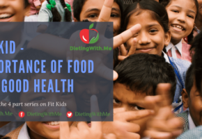 Fit Kid - Importance of Food for Good Health. Part 1 of 4