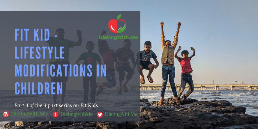 Fit Kid – Lifestyle Modifications in Children