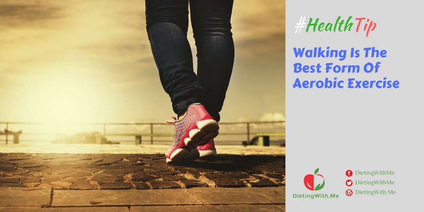 Walking Is The Best Form Of Aerobic Exercise