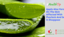 Apply Aloe Vera On The Skin Affected With Psoriasis And See It Disappear