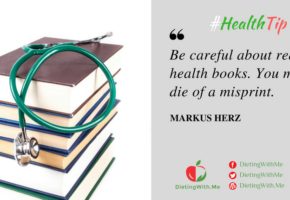 Be careful about reading health books. You may die of a misprint