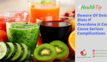 Beware Of Detox Diets If Overdone It Can Cause Serious Complications