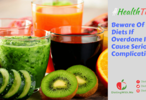 Beware Of Detox Diets If Overdone It Can Cause Serious Complications