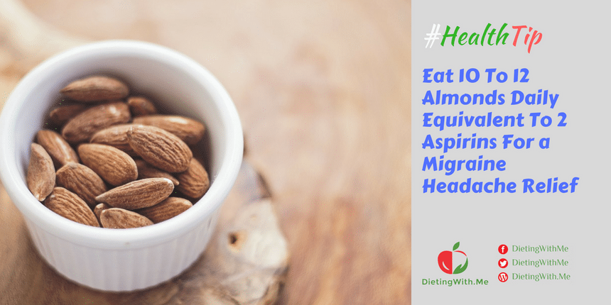 Eat 10 To 12 Almonds Daily Equivalent To 2 Aspirins For A Migraine Headache Relief