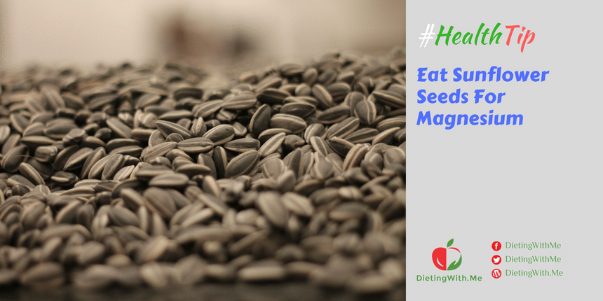 Eat Sunflower Seeds For Magnesium