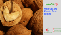 Eat Walnuts For N3 Fatty Acids, Which Are Beneficial For Cardiac Health