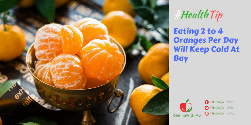 Eating 2 to 4 Oranges Per Day Will Keep Cold At Bay