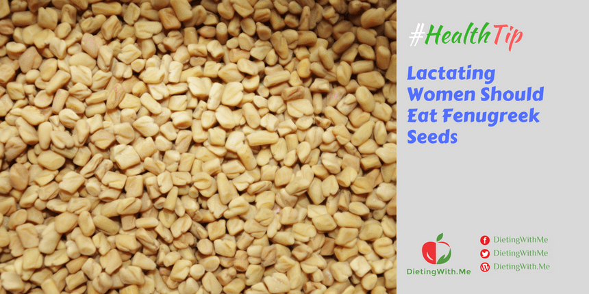 Lactating Women Should Eat Fenugreek Seeds