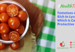 Tomatoes Are Rich In Lycopene Which Is Cancer Protective